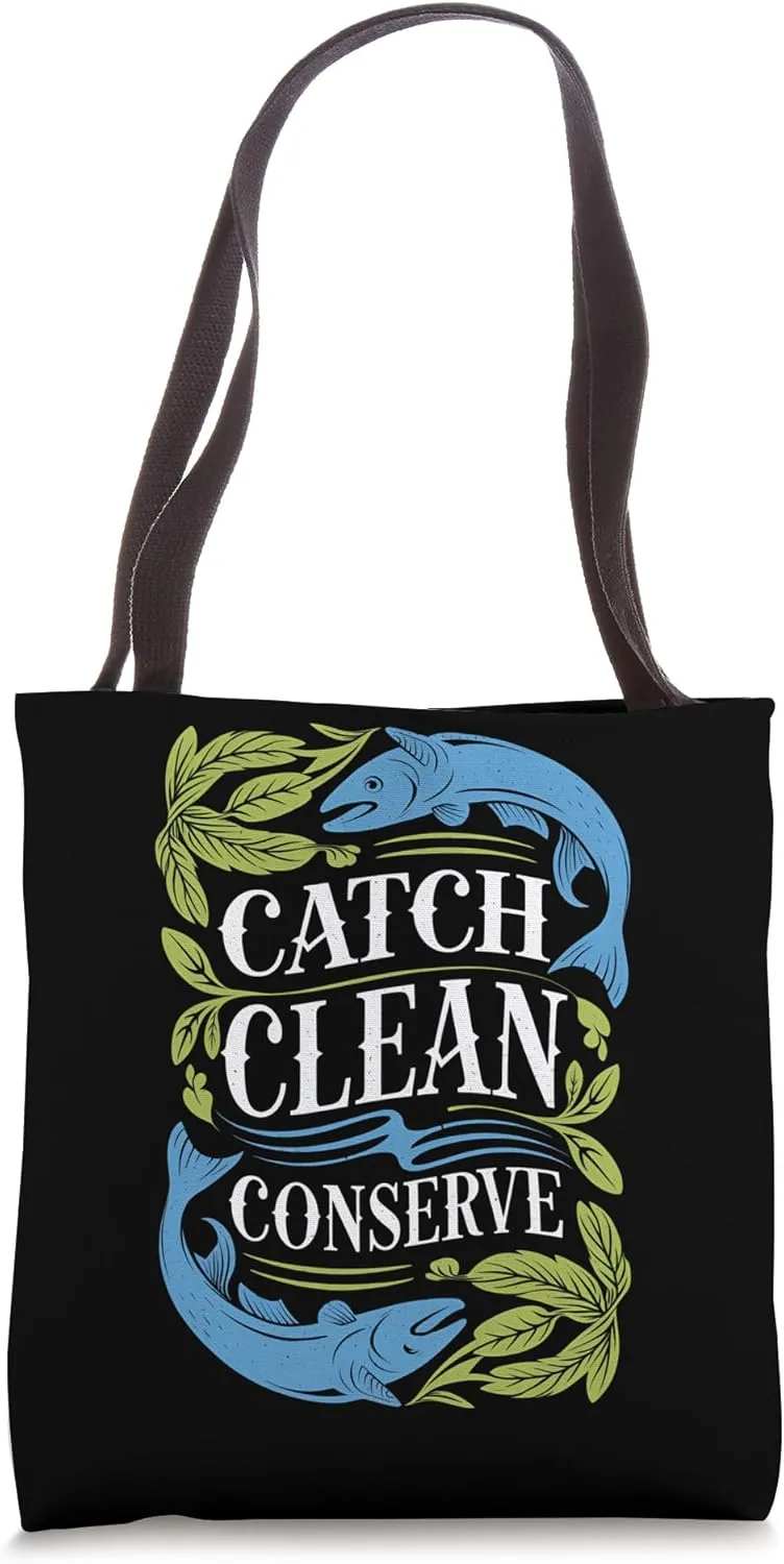 Catch Clean Conserve for Fishing Enthusiasts Tote Bag