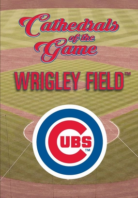 Cathedrals Of The Game: Wrigley Field
