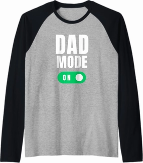 Dad Mode On Funny Cell Phone Switch for Tech Savvy Fathers Raglan Baseball Tee