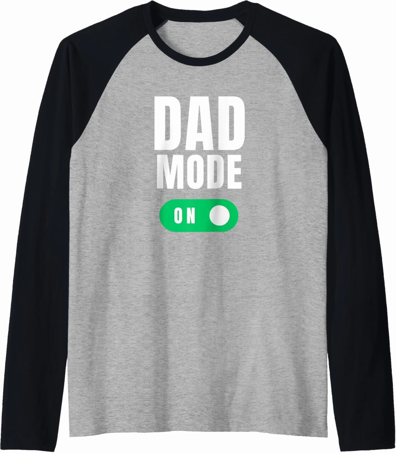 Dad Mode On Funny Cell Phone Switch for Tech Savvy Fathers Raglan Baseball Tee