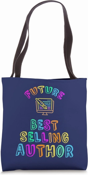 Future Prolific Author Aspiring Writer Motivate Writing Team Tote Bag