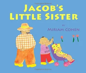 Jacob's Little Sister by Miriam Cohen (2014-10-01) Board book