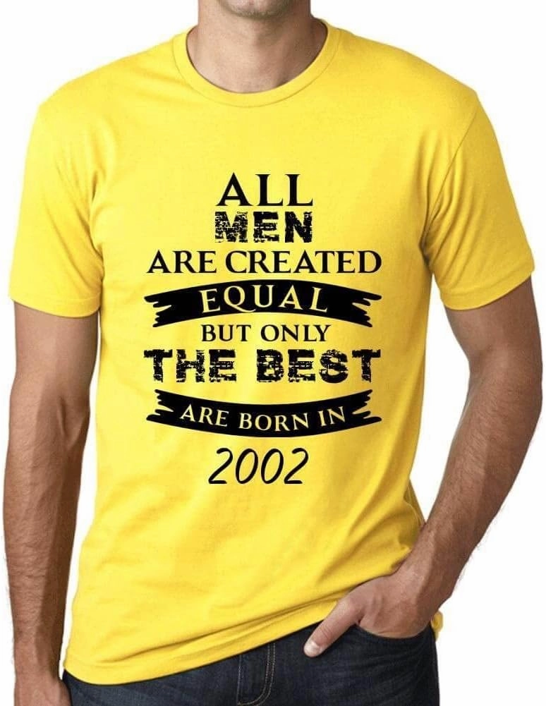 Men's Graphic T-Shirt All Men are Created Equal but Only The Best are Born in 2002 22nd Birthday Anniversary 22 Year Old Gift 2002 Vintage Eco-Friendly Short Sleeve Novelty Tee Lemon S
