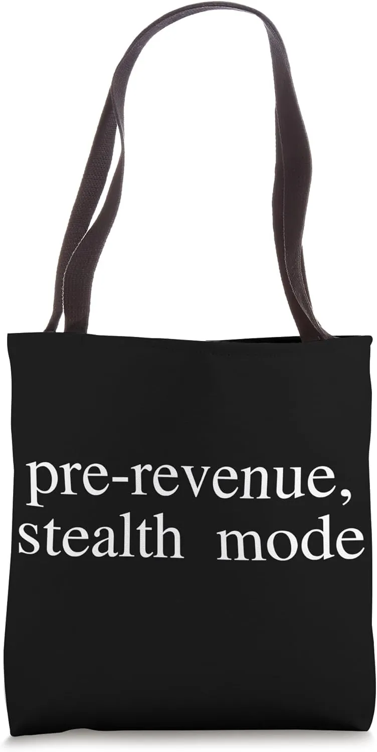Pre-Revenue Stealth Mode Style for Founders in Motion Tote Bag