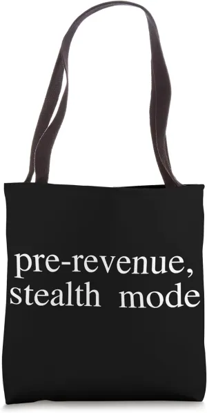 Pre-Revenue Stealth Mode Style for Founders in Motion Tote Bag